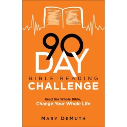 90–Day Bible Reading Challenge – Read the Whole Bible, Change Your Whole Life