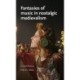 Fantasies of Music in Nostalgic Medievalism
