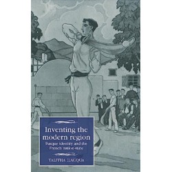 Inventing the Modern Region: Basque Identity and the French Nation-State