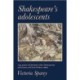 Shakespeare's Adolescents: Age, Gender and the Body in Shakespearean Performance and Early Modern Culture