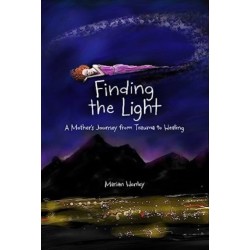 Finding the Light: A Mother's Journey from Trauma to Healing