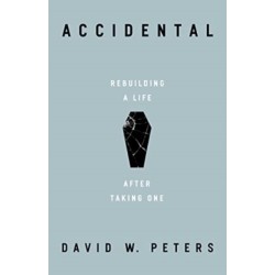 Accidental: Rebuilding a Life after Taking One