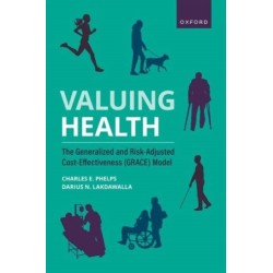 Valuing Health: The Generalized and Risk-Adjusted Cost-Effectiveness (GRACE) Model