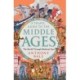 A Travel Guide to the Middle Ages - The World Through Medieval Eyes: The World Through Medieval Eyes