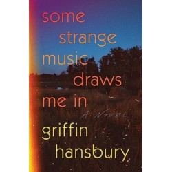 Some Strange Music Draws Me In - A Novel