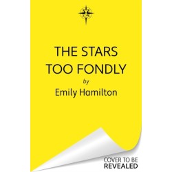 The Stars Too Fondly: An interstellar sapphic romance that will lift you up and steal your heart