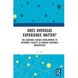 Does Overseas Experience Matter?: The Academic Career Development of Returnee Faculty in Chinese Research Universities