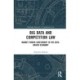 Big Data and Competition Law: Market Power Assessment in the Data-Driven Economy