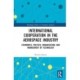 International Cooperation in the Aerospace Industry: Economics, Politics, Organization, and Management of Technology