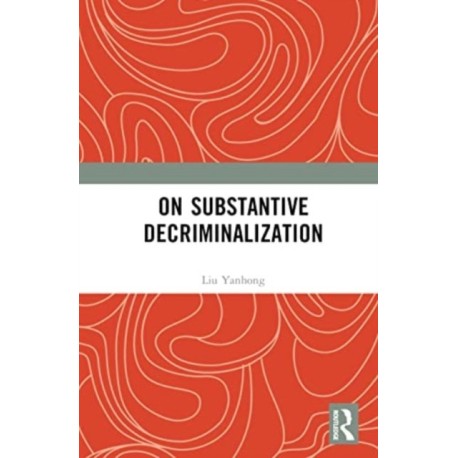 On Substantive Decriminalization