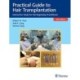Practical Guide to Hair Transplantation: Interactive Study for the Beginning Practitioner