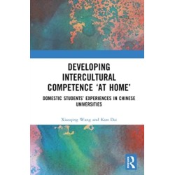Developing Intercultural Competence “at Home”: Domestic Students’ Experiences in Chinese Universities