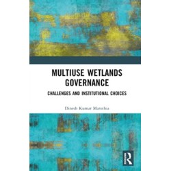 Multiuse Wetlands Governance: Challenges and Institutional Choices