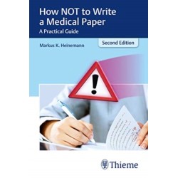 How not to Write a Medical Paper: A Practical Guide