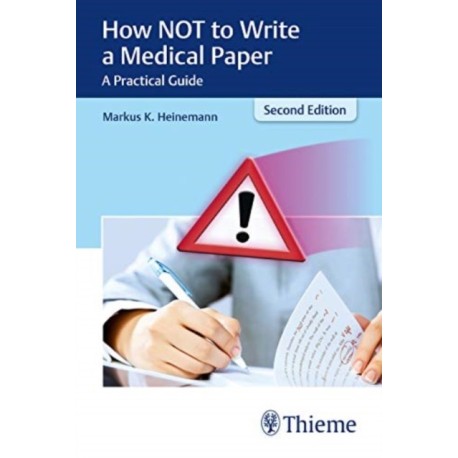 How not to Write a Medical Paper: A Practical Guide