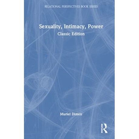 Sexuality, Intimacy, Power: Classic Edition