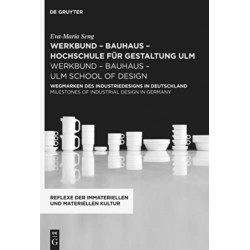 werkbund – bauhaus - hochschule fur gestaltung ulm / werkbund – bauhaus – ulm school of design: Wegmarken des Industriedesigns in Deutschland / Milestones of Industrial Design in Germany