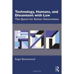Technology, Humans, and Discontent with Law: The Quest for Better Governance