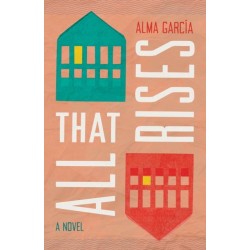 All That Rises: A Novel