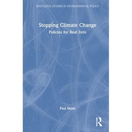Stopping Climate Change: Policies for Real Zero