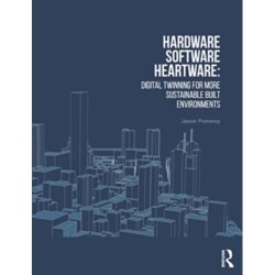 Hardware, Software, Heartware: Digital Twinning for More Sustainable Built Environments