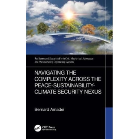 Navigating the Complexity Across the Peace–Sustainability–Climate Security Nexus