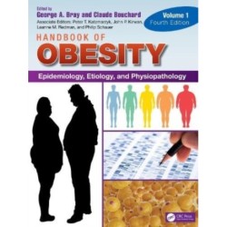Handbook of Obesity - Volume 1: Epidemiology, Etiology, and Physiopathology
