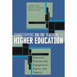 Transforming Online Teaching in Higher Education: Essential Practices for Engagement, Equity, and Inquiry
