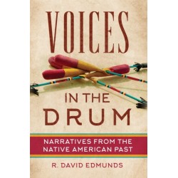 Voices in the Drum: Narratives from the Native American Past