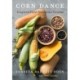 Corn Dance: Inspired First American Cuisine