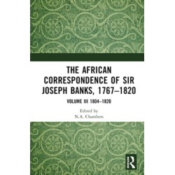 The African Correspondence of Sir Joseph Banks, 1767–1820: Volume III 1804–1820