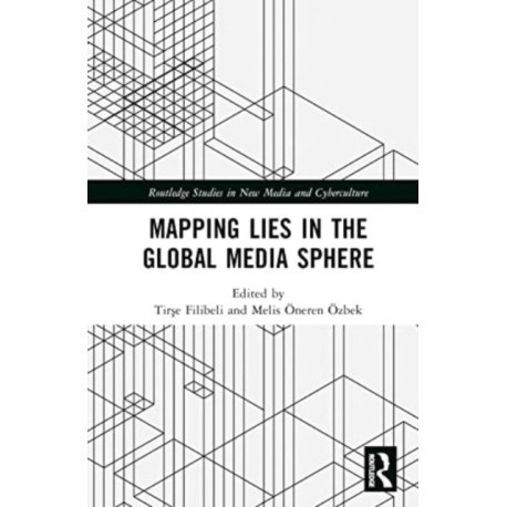 Mapping Lies in the Global Media Sphere