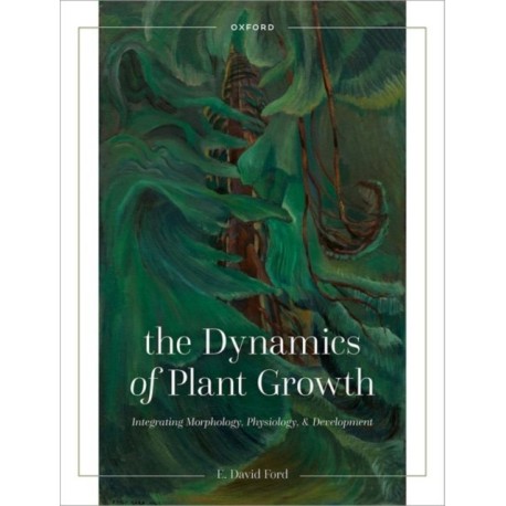 The Dynamics of Plant Growth: Integrating Morphology, Physiology, and Development