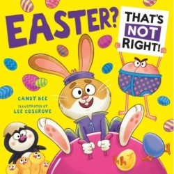 Easter? That’s Not Right!