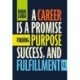 A Career Is a Promise: Finding Purpose, Success, and Fulfillment