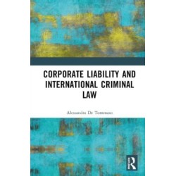 Corporate Liability and International Criminal Law