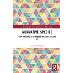Normative Species: How Naturalized Inferentialism Explains Us