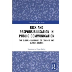 Risk and Responsibilisation in Public Communication: The Global Challenges of COVID-19 and Climate Change