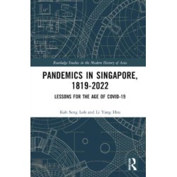 Pandemics in Singapore, 1819–2022: Lessons for the Age of COVID-19