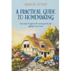 A Practical Guide to Homemaking