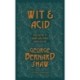 Wit and Acid: Sharp Lines from the Plays of George Bernard Shaw, Volume II