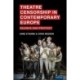 Theatre Censorship in Contemporary Europe: Silence and Protest