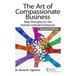 The Art of Compassionate Business: Main Principles for the Human-Oriented Enterprise