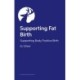 Supporting Fat Birth: A Book for Birth Professionals and Parents