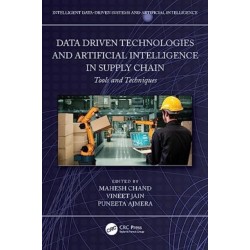 Data-Driven Technologies and Artificial Intelligence in Supply Chain: Tools and Techniques