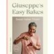 Giuseppe's Easy Bakes: Sweet Italian Treats