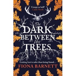 The Dark Between The Trees