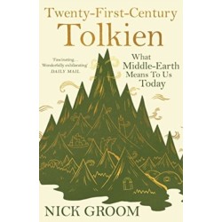 Twenty-First-Century Tolkien: What Middle-Earth Means To Us Today