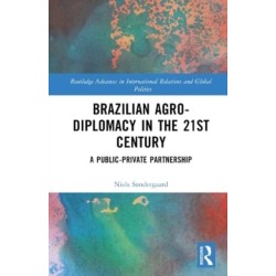 Brazilian Agricultural Diplomacy in the 21st Century: A Public – Private Partnership
