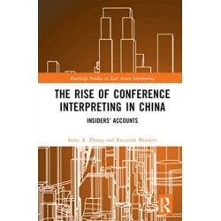 The Rise of Conference Interpreting in China: Insiders' Accounts